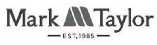 MARK M TAYLOR EST. 1985 logo