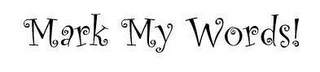 MARK MY WORDS logo