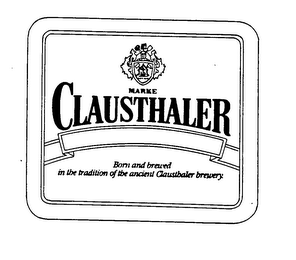 MARKE CLAUSTHALER BORN AND BREWED IN THE TRADITION OF THE ANCIENT CLAUSTHALER BREWERY logo