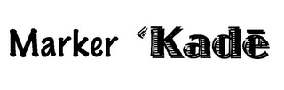 MARKER 'KADE logo