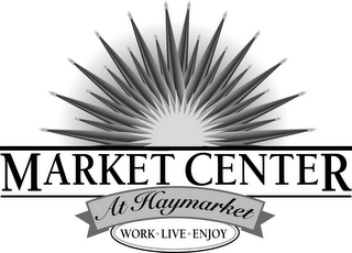 MARKET CENTER AT HAYMARKET WORK LIVE ENJOY logo