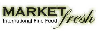 MARKET FRESH INTERNATIONAL FINE FOOD logo
