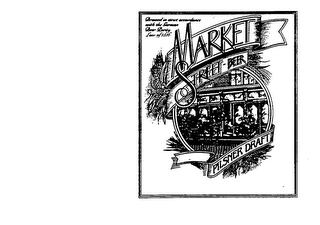 MARKET STREET-BEER BREWED IN STRICK ACCORDANCE WITH THE GERMAN BEER PURITY LAW OF 1516 PILSNER DRAFT logo