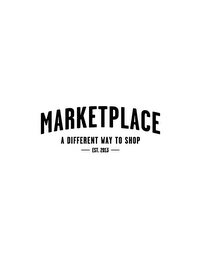 MARKETPLACE A DIFFERENT WAY TO SHOP EST. 2013 logo