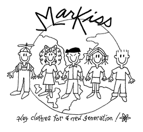 MARKISS PLAY CLOTHES FOR A NEW GENERATION! logo