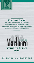 MARLBORO VIRGINIA BLEND 100'S MENTHOL 20 CLASS A CIGARETTES VIRGINIA LEAF. 400 YEARS AGO PERFECTED IN VIRGINIA - NOW GROWN AROUND THE WORLD. TODAY, WE BLEND CRISP, MELLOW VIGINIA TOBACCOS AND COOL MENTHOL FOR A REFRESHING FINISH. FINE TOBACCOS logo