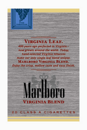 MARLBORO VIRGINIA BLEND FINE TOBACCOS VIRGINIA LEAF.  400 YEARS AGO PERFECTED IN VIRGINIA - NOW GROWN AROUND THE WORLD.  TODAY, HAND-SELECTED VIRGINIA TOBACCOS MAKE OUR ONLY SINGLE LEAF BLEND UNIQUE.  MARLBORO VIRGINIA BLEND.  ENJOY THE CRISP, MELLOW TASTE AND EASY FINISH.  20 CLASS A CIGARETTES logo