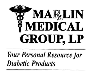 MARLIN MEDICAL GROUP, LP YOUR PERSONAL RESOURCE FOR DIABETIC PRODUCTS logo