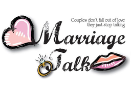 MARRIAGE TALK COUPLES DON'T FALL OUT OF LOVE THEY JUST STOP TALKING logo