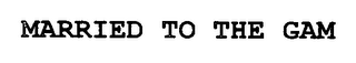 MARRIED TO THE GAM logo