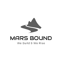 MARS BOUND WE BUILD & WE RISE logo