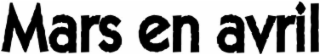 MARS EN AVRIL logo