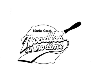 MARTHA GOOCH NOODLES IN NO TIME