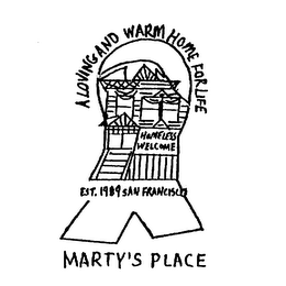 MARTY'S PLACE A LOVING AND WARM HOME FOR LIFE HOMELESS WELCOME EST. 1989 SAN FRANCISCO logo