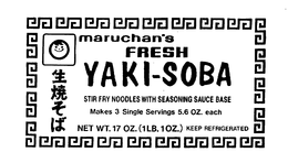 MARUCHAN'S FRESH YAKI-SOBA STIR FRY NOODLES WITH SEASONING SAUCE BASE MAKES 3 SINGLE SERVINGS 5.6 OZ. EACH NET WT. 17 OZ. (1LB. 1OZ.) KEEP REFRIGERATED logo