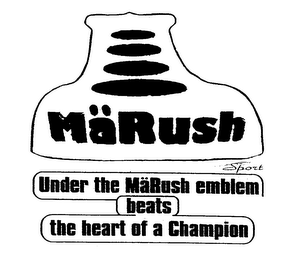 MARUSH SPORT UNDER THE MARUSH EMBLEM BEATS THE HEART OF A CHAMPION logo