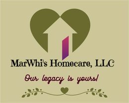 MARWHI'S HOMECARE, LLC OUR LEGACY IS YOURS! logo