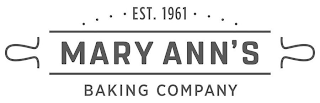 MARY ANN'S EST. 1961 BAKING COMPANY logo