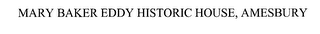 MARY BAKER EDDY HISTORIC HOUSE, AMESBURY logo