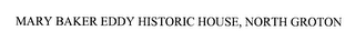 MARY BAKER EDDY HISTORIC HOUSE, NORTH GROTON logo