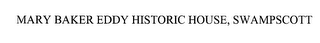 MARY BAKER EDDY HISTORIC HOUSE, SWAMPSCOTT logo