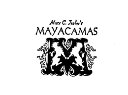 MARY C. TAYLOR'S MAYACAMAS logo