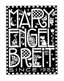 MARY ENGEL BREIT SINCE 1952