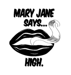 MARY JANE SAYS... HIGH. logo