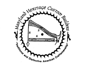 MARYLAND HERITAGE CUSTOM BUILDERS "TRADITIONAL AND DISTINCTIVE AMERICAN CRAFTSMANSHIP" logo