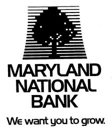 MARYLAND NATIONAL BANK WE WANT YOU TO GROW. logo