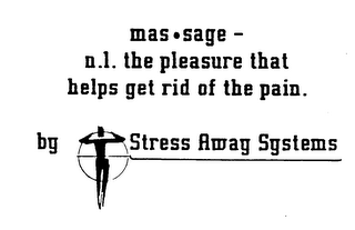 MAS-SAGE - N.1. THE PLEASURE THAT HELPS GET RID OF THE PAIN. BY STRESS AWAY SYSTEMS logo
