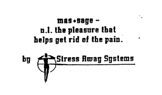 MAS SAGE - N.1. THE PLEASURE THAT HELPS GET RID OF THE PAIN. BY STRESS AWAY SYSTEMS logo
