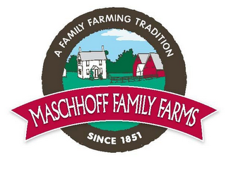 MASCHHOFF FAMILY FARMS A FAMILY FARMING TRADITION SINCE 1851 logo