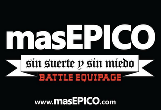 MASEPICO SIN SUERTE Y SIN MIEDO BATTLE EQUIPAGE WWW.MASEPICO.COM logo