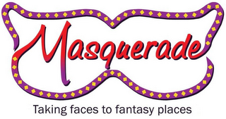MASQUERADE TAKING FACES TO FANTASY PLACES logo