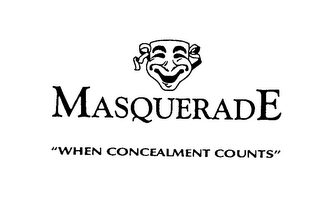 MASQUERADE "WHEN CONCEALMENT COUNTS" logo