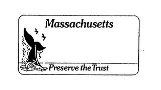 MASSACHUSETTS PRESERVE THE TRUST