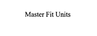 MASTER FIT UNITS logo