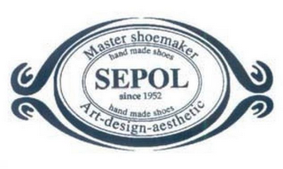 MASTER SHOEMAKER HAND MADE SHOES SEPOL SINCE 1952 ART-DESIGN-AESTHETIC logo