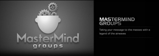 MASTERMIND GROUPS MASTERMIND GROUPS TAKING YOUR MESSAGE TO THE MASSES WITH A LEGEND OF THE AIRWAVES logo