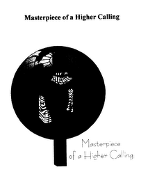 MASTERPIECE OF A HIGHER CALLING logo