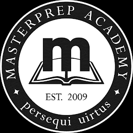 MASTERPREP ACADEMY EST. 2009 PERSEQUI UIRTUS M
