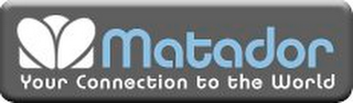 MATADOR YOUR CONNECTION TO THE WORLD logo