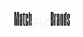 MATCH BRANDS PET