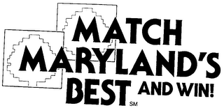 MATCH MARYLAND'S BEST AND WIN! logo
