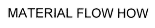 MATERIAL FLOW HOW logo
