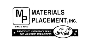 MATERIALS PLACEMENT, INC. MP SINCE 1969 PRE-ETCHED WATERPROOF SEALS FOR YOUR TUBS AND SHOWERS