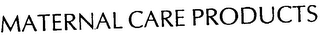 MATERNAL CARE PRODUCTS logo