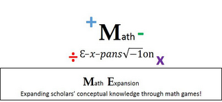 +MATH- ÷ E-X-PANS -1ONX MATH EXPANSION EXPANDING SCHOLARS' CONCEPTUAL KNOWLEDGE THROUGH MATH GAMES! logo