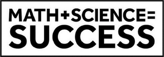 MATH + SCIENCE = SUCCESS logo